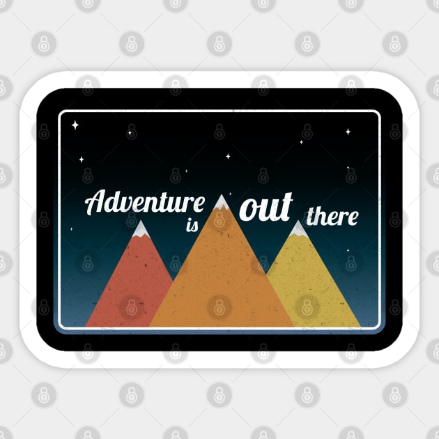 Adventure is out there Sticker by Universe Design